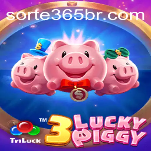 Discover the Excitement of 3LUCKYPIGGY: Top Game on SORTE365 Games Platform
